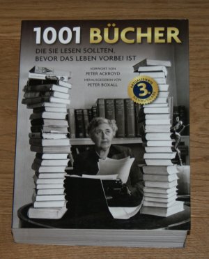 1001 Bücher - die Sie lesen sollten, bevor das Leben vorbei ist.