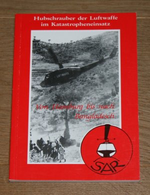 gebrauchtes Buch – Guido Ziese – Von Hamburg bis nach Bangladesch. Hubschrauber der Luftwaffe im Katastropheneinsatz.