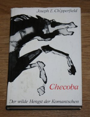 antiquarisches Buch – Chipperfield, Joseph E – Checoba: Der wilde Hengst der Komantschen.