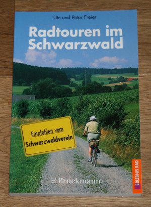 gebrauchtes Buch – Freier, Ute und Peter Freier – Radtouren im Schwarzwald. 40 Tagesrundtouren im Schwarzwald und in der Rheinebene. [Bruckmann Erlebnis Rad]