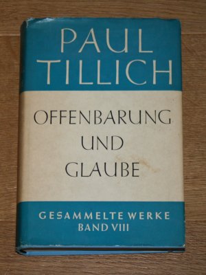 Offenbarung und Glaube: Schriften zur Theologie II. Gesammelte Werke VIII.