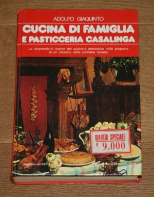 Cucina di famiglia e pasticceria casalinga. Manuali Moderni 17.