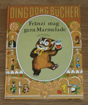 Fränzi mag gern Marmelade. [Ding Dong Bücher Band 24.]