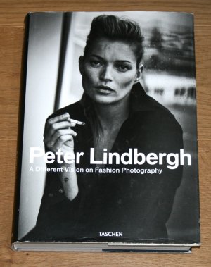 Peter Lindbergh. A Different History of Fashion. 3 sprachig: Englisch/Französisch/Deutsch.