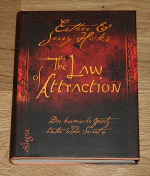 gebrauchtes Buch – Hicks, Esther – The Law of Atrraction - Das Gesetz der Anziehung. Das kosmische Gesetz hinter "The secret".