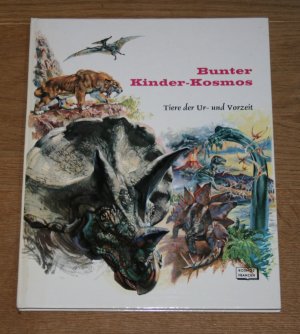 Bunter Kinder-Kosmos, Band 14: Tiere der Ur- und Vorzeit.