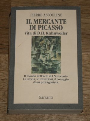 Il mercante di Picasso. Vita di D.H. Kahnweiler (1884-1979).