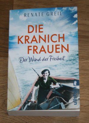 gebrauchtes Buch – Renate Greil – Die Kranichfrauen - der Wind der Freiheit.