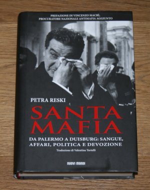 gebrauchtes Buch – Reski, Petra und Valentina Tortelli – Santa Mafia. Da Palermo a Duisburg: Sangue affari, politica e devozione.