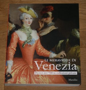 Le meraviglie di Venezia. Dipinti del 