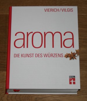 gebrauchtes Buch – Vierich, Thomas Askan und Thomas Vilgis – Aroma. Die Kunst des Würzens.