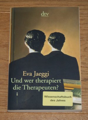 gebrauchtes Buch – Eva Jaeggi – Und wer therapiert die Therapeuten?