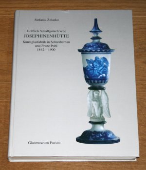 Gräflich Schaffgotsch'sche Josephinenhütte: Kunstglasfabrik in Schreiberhau und Franz Pohl 1842-1900. ein Beitrag zur Kulturgeschichte des Hirschberger […]