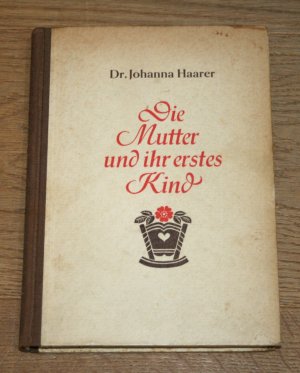 Die Mutter und ihr erstes Kind.