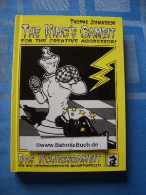 gebrauchtes Buch – Thomas Johansson – Das Königsgambit /The King's Gambit: Für den erfindungsreichen Angriffsspieler /For the creative Aggressor.