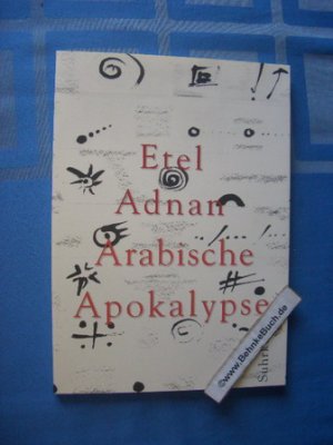 gebrauchtes Buch – Adnan, Etel und Ulrike Stoltz – Arabische Apokalypse. Aus dem Franz. übertr. von Ulrike Stoltz