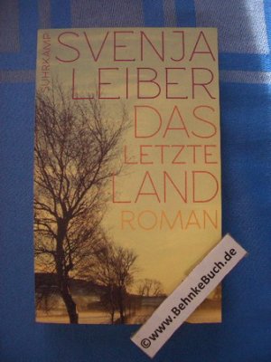 gebrauchtes Buch – Svenja Leiber – Das letzte Land : Roman. Suhrkamp-Taschenbuch ; 4576