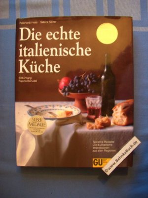 gebrauchtes Buch – Reinhard, Hess. und Sälzer – Die echte italienische Küche. Typische Rezepte und kulinarische Impressionen aus allen Regionen.