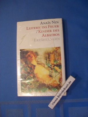 Leitern ins Feuer. Kinder des Albatros - Erzählungen- .