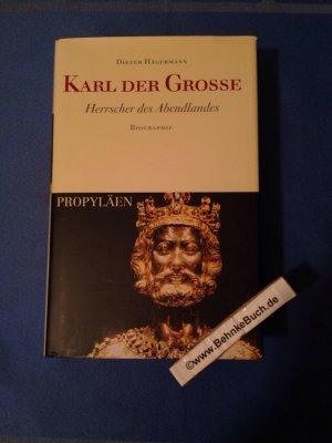 gebrauchtes Buch – Dieter Hägermann – Karl der Große : Herrscher des Abendlandes ; Biographie.