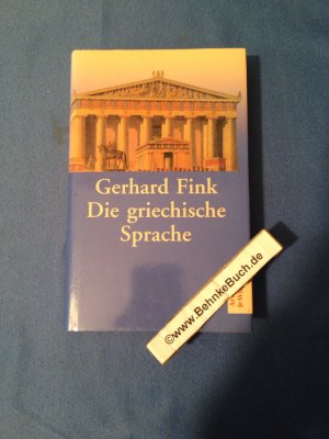 Die griechische Sprache : eine Einführung und eine kurze Grammtik des Griechischen.