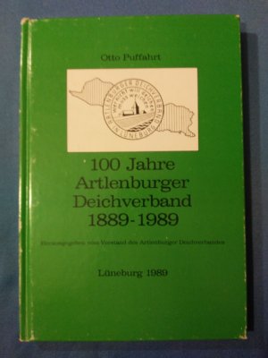 gebrauchtes Buch – Otto Puffahrt – 100 [Hundert] Jahre Artlenburger Deichverband : 1889 - 1989. [Hrsg. vom Vorstand d. Artlenburger Deichverb.]