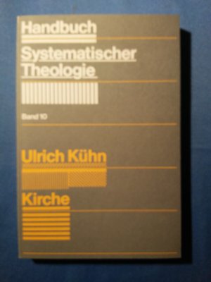 gebrauchtes Buch – Ulrich Kühn – Kirche. Handbuch systematischer Theologie ; Bd. 10