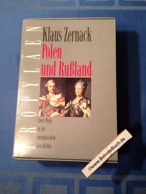 gebrauchtes Buch – Klaus Zernack – Polen und Russland : zwei Wege in der europäischen Geschichte. [Landkt. und Graphiken: Erika Bassler und Annelies Dallmer. Reg.: Jürgen Heyde] / Propyläen-Geschichte Europas ; Erg.-Bd.