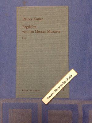 gebrauchtes Buch – Reiner Kunze – Ergriffen von den Messen Mozarts. Edition Toni Pongratz ; 1