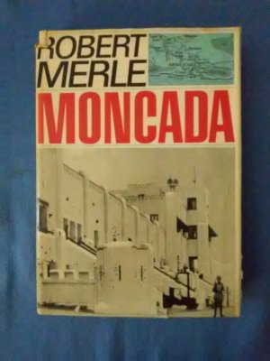 Moncada. Fidel Castros erste Schlacht. Aus dem Französischen von Eduard Zak.