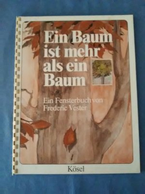 Ein Baum ist mehr als ein Baum : ein Fensterbuch. von. Ill.: Peter Schimmel.