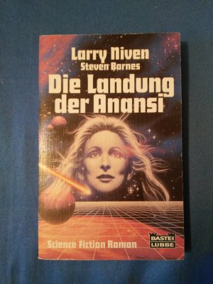 gebrauchtes Buch – Niven, Larry und Steven – Die Landung der Anansi : [Science-fiction-Roman]. Larry Niven ; Steven Barnes. [Ins Dt. übertr. von Bodo Baumann] / Bastei-Lübbe-Taschenbuch ; Bd. 24079 : Science-fiction-spezial