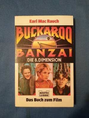 Buckaroo Banzai : die 8. Dimension. [Ins Dt. übertr. von Bernd Seligmann], Bastei-Lübbe-Taschenbuch ; Bd. 21187 : Science fiction action.