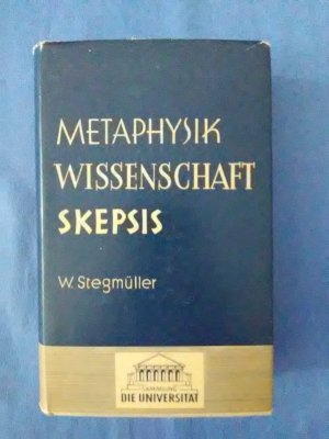 Metaphysik, Wissenschaft, Skepsis. Sammlung Die Universität ; Bd. 50.