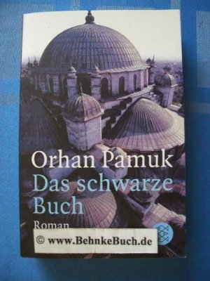 gebrauchtes Buch – Orhan Pamuk – Das schwarze Buch : Roman. Aus dem Türk. von Ingrid Iren, Fischer ; 12992.