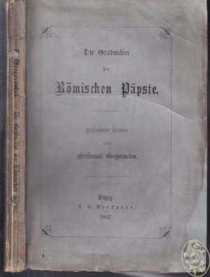 Die Grabmäler der Römischen Päpste. Historische Studie.