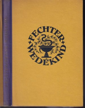 Frank Wedekind. Ein Mensch und das Werk.