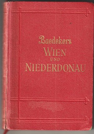 antiquarisches Buch – Karl BAEDEKER – Wien und Niederdonau. Reisehandbuch.