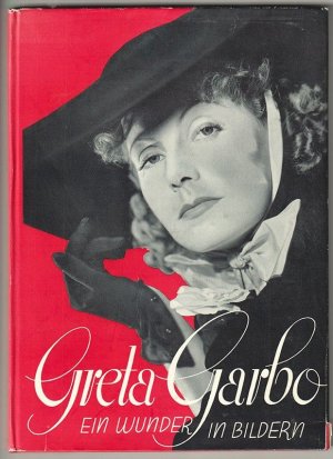 Greta Garbo. Ein Wunder in Bildern.