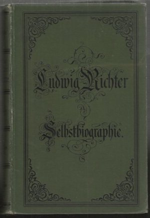 Lebenserinnerungen eines deutschen Malers. Selbstbiographie nebst Tagebuchniederschriften und Briefen. Hrsg. v. Heinr. Richter.