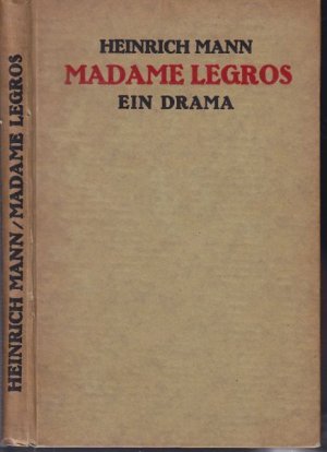 Madame Legros. Drama in drei Akten.