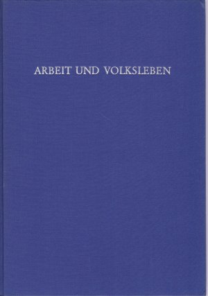 Arbeit und Volksleben. Deutscher Volkskundekongress 1965 in Marburg;(= Veröffentlichungen des Instituts für mitteleuropäische Volksforschung an der Philipps […]