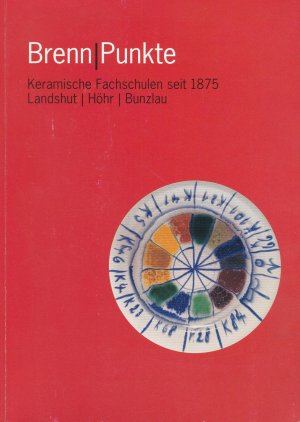 gebrauchtes Buch – Sally Schöne – Brennpunkte. Keramische Fachschulen seit 1875