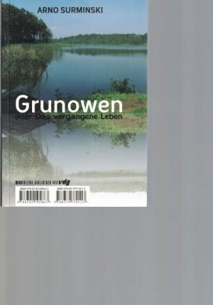 In einem Buch: 1. Grunowen oder Das vergangene Leben. 2. Grunowen czyli minione zycie