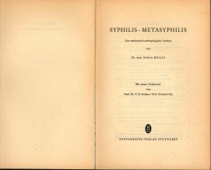 Syphilis-Metasyphilis. Eine medizinisch-anthropologische Synthese.,Mit einem Geleitwort von V.-E. Freiherr von Gebsattel.