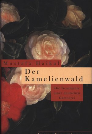 Der Kamelienwald,Die Geschichte einer deutschen Gärtnerei; Widmung des Verfassers auf Vorsatz