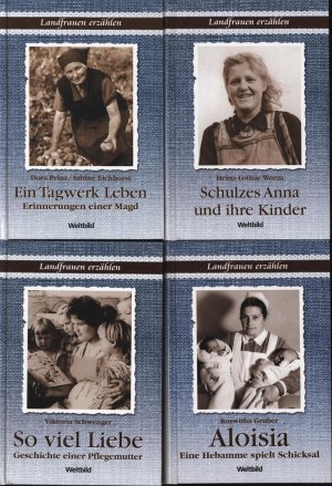Konvolut vier Bücher Landfrauen erzählen":,1. Aloisia - Eine Hebamme spielt Schicksal; 2. So viel Liebe (2004);,"3. Schulzes Anna und ihre Kinder (1997 […]
