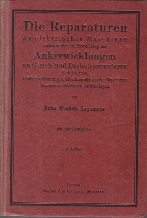 Die Reparaturen An Elektrischen Maschinen Insbesondere ...“ (Fritz Raskop)  – Buch Antiquarisch Kaufen – A02Peyeu01Zzi