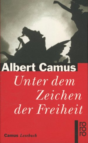 gebrauchtes Buch – Albert Camus. Hrsg – Unter dem Zeichen der Freiheit: Camus Lesebuch