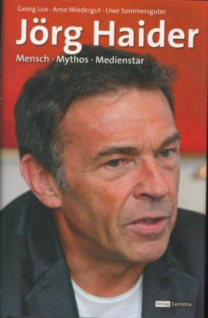 gebrauchtes Buch – Sommersguter Uwe, Georg Lux – Jörg Haider: Mensch, Medienstar, Mythos